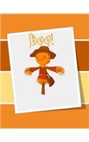 Boo!: Scarecrow - Perfect Halloween Coloring And Sketchbook for Toddlers And Preschoolers 18 Months To 4 Years Old With Big Not-So-Scary Pictures To Trace