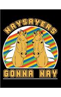 Naysayers Gonna Nay