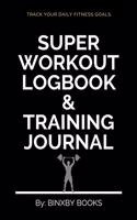 Super Workout Logbook & Training Journal