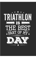 Triathlon Is The Best Part Of My Day