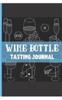 Wine Bottle Tasting Journal: A Notebook/ Pairing Guide/ Wine Tasting Log/ Wine Tasting Diary, Wine Tasting Template, Winery Tour to Write Wine Tracker, Lovely Designed Interior 