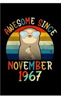 Awesome Since November 1967: Sloth Lover Birthday Gifts Journal - Gift for Men Women Who Really Love Sloth and Was Born in November 1967 - November 52nd Birthday Journal for Slo