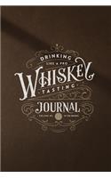 Drinking like a Pro Whiskey Tasting Journal: Perfect gift for whiskey lovers - Tasting book for taking whiskey notes and keeping them organized - 6x9 in, 50 pages