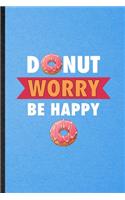 Donut Worry Be Happy