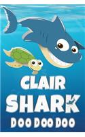 Clair Shark Doo Doo Doo: Clair Name Notebook Journal For Drawing or Sketching Writing Taking Notes, Custom Gift For Clair