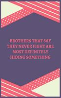 Brothers That Say They Never Fight Are Most Definitely Hiding Something