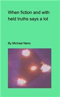 When fiction and withdeld truths say a lot