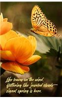 Butterfly Journal: Like leaves on the wind, fluttering like jeweled clouds, signal spring is here: Lined Journal, 120 Pages, 5.5 x 8.5, Butterfly Haiku, Soft Cover, Ma(22 Butterfly Journals)