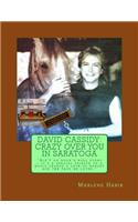 David Cassidy: Crazy Over You in Saratoga: Ain't no rock 'n' roll story: It's a special tribute to a music legend's love of horses and the fans he loved