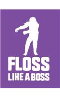 Floss Like A Boss: Purple Bigfoot Wide Ruled Composition Notebook
