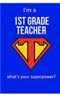 I'm a 1st Grade School Teacher What's Your Superpower