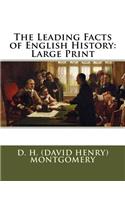 The Leading Facts of English History: Large Print