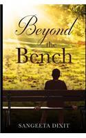 Beyond the Bench