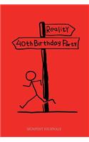 Reality 40th Birthday Party