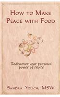 How to Make Peace with Food