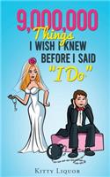 9,000,000 Things I Wish I Knew Before I Said "I Do": For Him