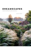 Dreamscapes: Inspiration and beauty in gardens near and far