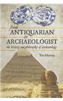 From Antiquarian to Archaeologist