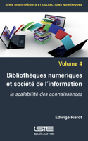 Bibliotheques numeriques et societe de l'information: La scalabilite des connaissances