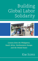 Building Global Labor Solidarity