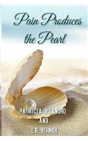 Pain Produces the Pearl
