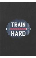 Train Hard