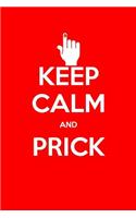 Keep Calm and Prick: A 6x9 Inch Matte Soft Cover Blood Sugar Log Book with 120 Lined Pages. Ideal for Those with Type 1 and Type 2 Diabetes and Those Who Need to Test an