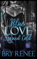 Blue Love Turned Cold
