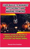 1500 Bullets Against Witchcraft and Marine Demons