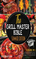 The Grill Master Bible Summer Edition [6 Books in 1]