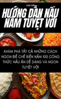 HU?ng D?n N?u N?m Tuy?t V?i