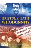 Bristol and Bath - Whodunnit?