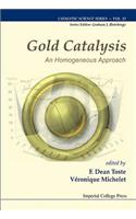 Gold Catalysis: An Homogeneous Approach