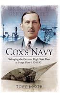 Cox's Navy: Salvaging the German High Seas Fleet at Scapa Flow 1924-1931