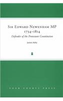 Sir Edward Newenham, MP, 1734-1814: Defender of the Protestant Constitution