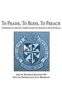 To Praise, to Bless, to Preach