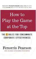 How to Play the Game at the Top