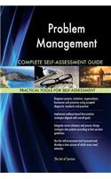 Problem Management Complete Self-Assessment Guide
