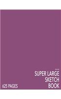 Rose Wine Super Large Sketchbook: Big Softcover Sketchbook, 625 Pages, Giant Sketchbook, Large Sketchbook for Drawing