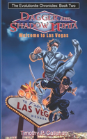 Evolutionite Chronicles book 2: Dagger and Shadow Ninja in: Welcome to Las Vegas