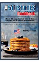 The 50 States Cookbook: A Classic USA Recipe from Each of the 50 States to Give You That All-American Road-Trip Feeling - Let Your Imagination Run Wild as You Enjoy These A