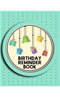 Birthday Reminder Book: Personal Calendar Of Important Celebrations Plus Gift And Card Log (Perpetual Event Calendars)(V1)
