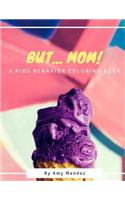 But... Mom