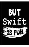 But Swift Is Fun