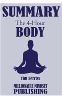 Summary: The 4 Hour Body by Tim Ferriss: An Uncommon Guide to Rapid Fat Loss, Incredible Sex and Becoming Superhuman