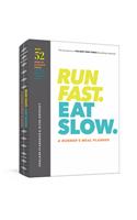 Run Fast. Eat Slow. a Runner's Meal Planner