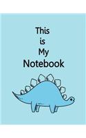 This is My Notebook: Dinosaur On The Blue Cover Notebook Journal Diary, 110 Lined pages, 8.5" x 11"(1 Dinosaur Notebook)