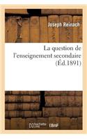 La Question de l'Enseignement Secondaire