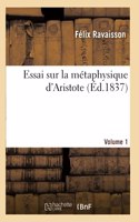 Essai Sur La Métaphysique d'Aristote - Volume 1