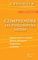 Comprendre les philosophes latins (Cicéron, Épicure, Marc Aurèle, Plotin, Sénèque)